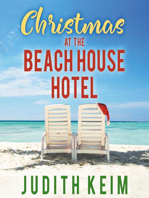 Title details for Christmas at the Beach House Hotel by Judith Keim - Wait list